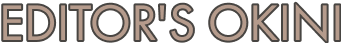 EDITOR'S OKINI