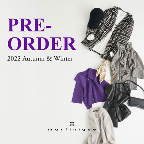 martinique/マルティニーク｜2022AW PRE-ORDER vol.1｜エル・ショップ