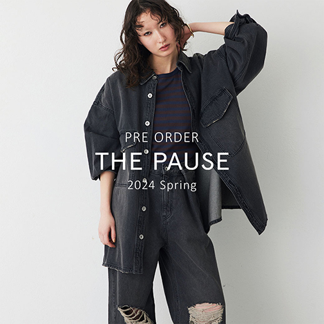 Whim Gazette/ウィム ガゼット｜『THE PAUSE (ザ ポーズ)』2024