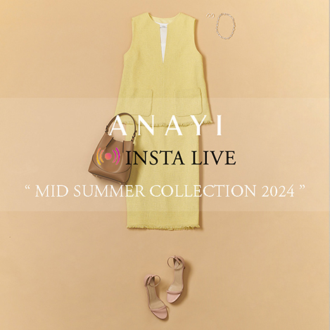 ANAYI/アナイ｜【INSTA LIVE】新作コレクションをいち早くご紹介｜エル 