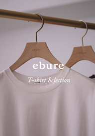 ebure/エブール｜大人のTシャツコーデは「エブール」にお任せ