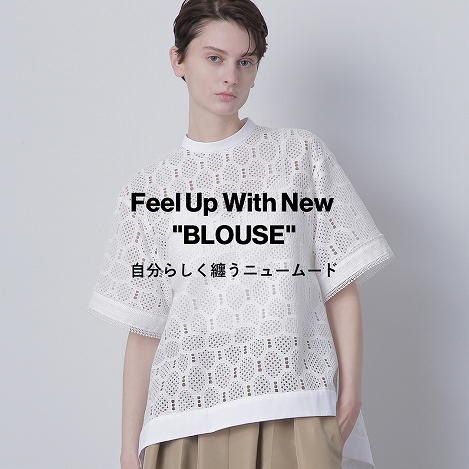 Feel Up With New "BLOUSE"