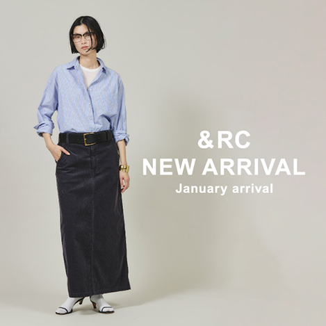 ＆RC NEW ARRIVAL‐January arrival‐