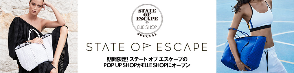 期間限定！ステート オブ エスケープのPOP UP SHOPがELLE SHOPにオープン