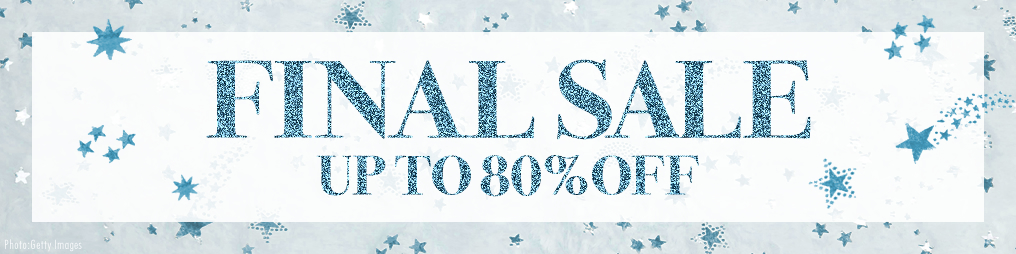 人気アイテムがMAX80% OFF！　FINAL SALE開催中