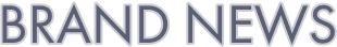 BRAND NEWS
