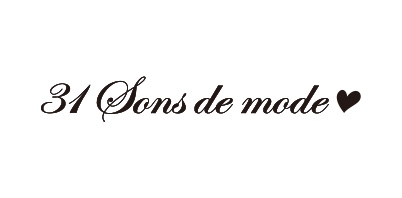 31 Sons de mode/トランテアン ソン ドゥ モード
