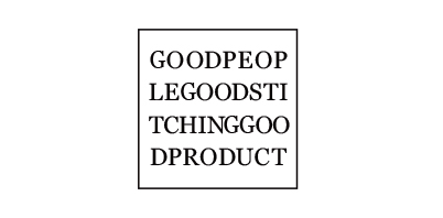 GOOD PEOPLE GOOD STITCHING GOOD PRODUCT｜グッド ピープル