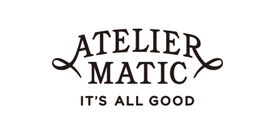 Atelier matic/アトリエマティック Atelier matic/アトリエマティック
