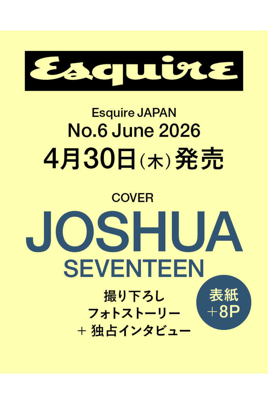 ハーストフジンガホウシャ/ハースト婦人画報社の【予約販売】【送料無料】Esquire JAPAN No.6 June 2026（2026/4/30発売）(-/0022)